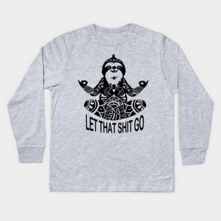 Funny Sloth let that shit go mediation Yoga design Kids Long Sleeve T-Shirt